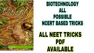 COMPLETE BIOTECHNOLOGY NCERT BASED ALL POSSIBLE TRICKS