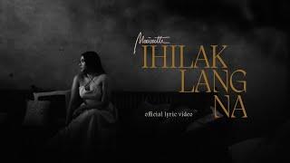 Morissette - Ihilak Lang Na [official lyric video]