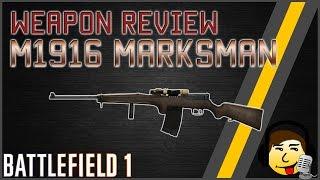 [BF1] Weapon Review - M1916 Marksman - Is it the best Medic Weapon?