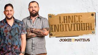 Jorge & Mateus  -  Lance Individual (Vídeo Oficial) [Álbum Tudo Em Paz]