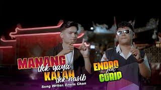 Endro Feat Curip - Manang Dek Gaya Kalah Dek Nasib (Official Music Vidio)