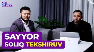 Sayyor soliq tekshiruv | Murod Muxamedjanov va Nodirbek Xodjabekov