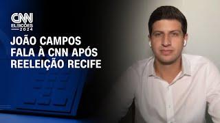 João Campos fala à CNN após reeleição Recife | BASTIDORES CNN