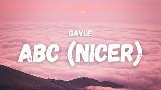 GAYLE - abc (nicer) (Lyrics) (TikTok Song) | forget you and your mom and your sister and your job