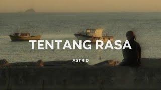 Astrid - Tentang Rasa (Lirik)