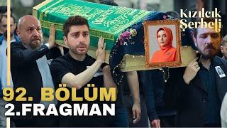 Kızılcık Şerbeti 92. Bölüm 2. Fragman | Yürekleri Yakan Cenaze!