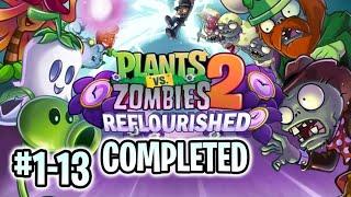 PvZ 2 "Reflourished" #1-13: All World Completed (without lawn mower)