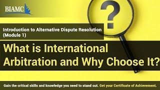 What is International Arbitration and Why Choose It?