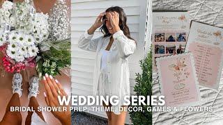 WEDDING SERIES: Bridal Shower Planning! invitations, prepping, décor, game ideas & more! ep. 8