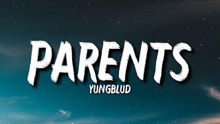 YUNGBLUD - Parents (Lyrics) "I Was Born in a Messed Up Century" [Tiktok Song]