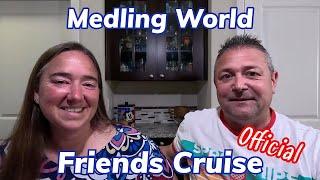 Medling World Friends Cruise Is Official! Let's All Go Cruising!! Details Here! Let's Celebrate!