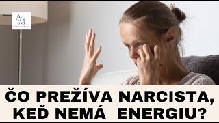 ČO PREŽÍVA NARCISTA, KEĎ NEMÁ ENERGIU?