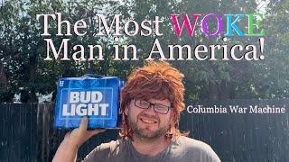 The Most WOKE Man in America!       Columbia War Machine!!!