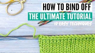 How to bind off  - 10 different techniques from easy to super stretchy [+tips & tricks]