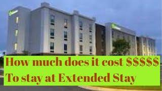 How much do it cost to live in the Extended Stay