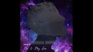 Isam B | Me & My Son