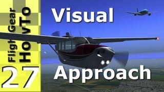 Visual Approach (How to land) - FlightGear HowTo #27