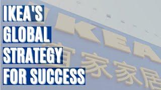 IKEA's Global Strategy analysis | Marketing Strategy in China | Pricing Strategy | MBA Case Study