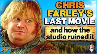 Chris Farley's Last Movie (it was RUINED by studio interference)