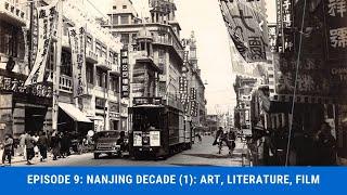 Episode 9: Nanjing Decade (2): Art, Literature, & Film || Sinobabble Chinese History Podcast