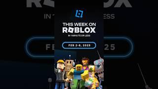 Everything that happened this week on Roblox in 1 minute or less!  (February 2-8, 2025)