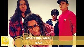 Baji - Ayah, Ibu, Anak (Official Audio)