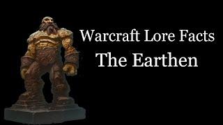 Warcraft Lore Facts - The Earthen