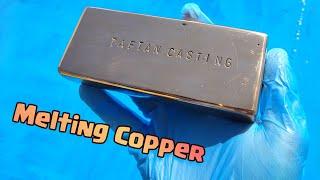 Melting Copper : Melting the defective dynamo and creating beautiful copper ingots