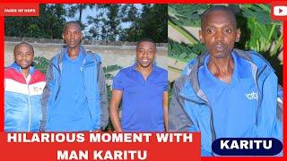 HILARIOUS MOMENTS WITH MAN KARITU THIS WEEK!