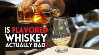 Is FLAVORED Whiskey Actually Bad? (or are we just too afraid to admit the deliciousness...)