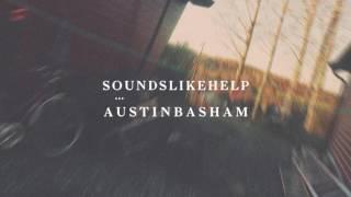 Austin Basham - Sounds Like Help [Audio]