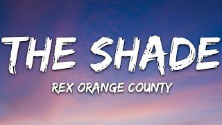 Rex Orange County - THE SHADE (Lyrics)