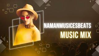 NamanMusicesbeats - Ultimate Dance Party | groove with  hottest hits | (Official beats) 2024