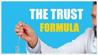 The trust formula. How to build trust?