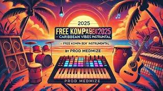 Free Kompa Beat 2025 - Caribbean Vibes Instrumental by Prod Medmize