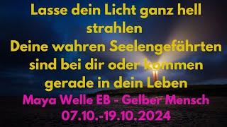  Lasse dein Licht ganz hell strahlen  Maya Welle EB - gelber Mensch 07.-19.10.2024 