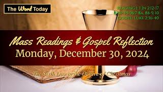 Today's Catholic Mass Readings & Gospel Reflection - Monday, December 30, 2024