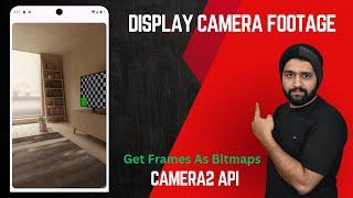 Show Camera in Android & Get Frames as Bitmaps |  camera2 api tutorial | camera2 api android studio