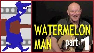 Water Melon Man Guitar Lesson (Part 1)