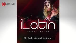 iLatin Compilation 1  Ella Baila  ( Bachata )   Daniel Santacruz