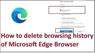 How to delete browsing history of Microsoft Edge Browser