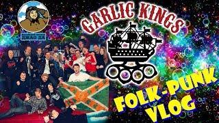 GARLIC KINGS ! folk-punk vlog ! ПЛЕЧОМ К ПЛЕЧУ ! алкоголь кутёж угар !