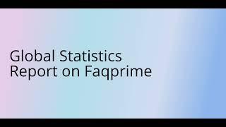 Global Statistics Report on Faqprime