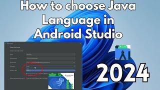 How to Choose Java Language in Android Studio Jellyfish Version [2024] | Android App in Java