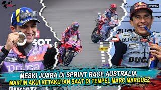 BERITA MOTOGP TERBARU ~ MARTIN KETAKUTAN SAAT DI TEMPEL MARQUEZ DI SPRINT RACE GP AUSTRALIA