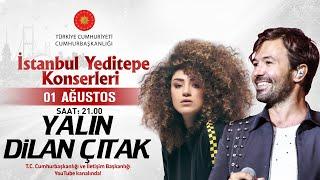 Cumhurbaşkanlığı “İstanbul Yeditepe Konserleri” Yalın / Dilan Çıtak