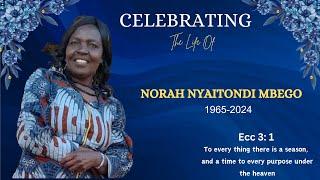 Celebrating the Life of NORAH NYAITONDI MBEGO || BURIAL SERVICE