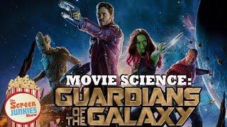 Movie Science: Guardians of the Galaxy