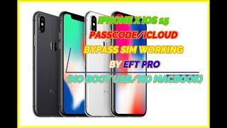 IPHONE X iOS 15 PASSCODE/iCLOUD BYPASS SIM WORKING BY EFT PRO(NO BOOT USB/NO MACBOOK)