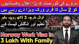 Norway Work Visa In 3 Lakh With Family | Norway visa for Pakistani - India | Norway work permit jobs